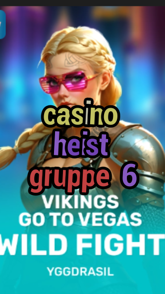 casino heist gruppe 6-fqqjrm9vrme7zzjgfjql.com
